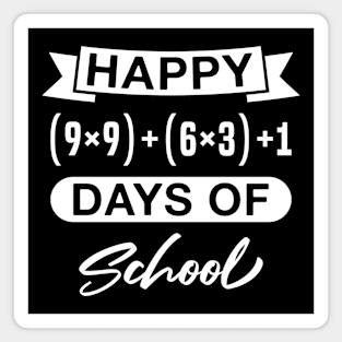 Happy (9x9)+(6x3)+1 Days of School Magnet